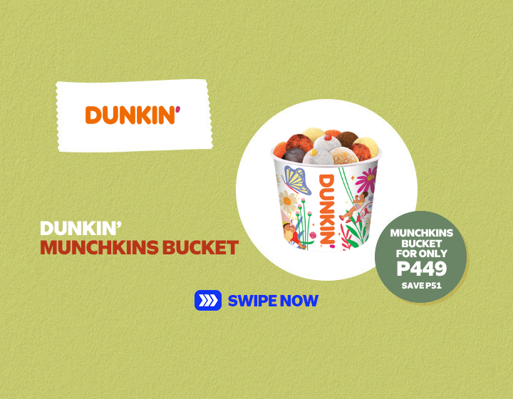 DUNKIN' MUNCHKINS BUCKET FOR ONLY P449!