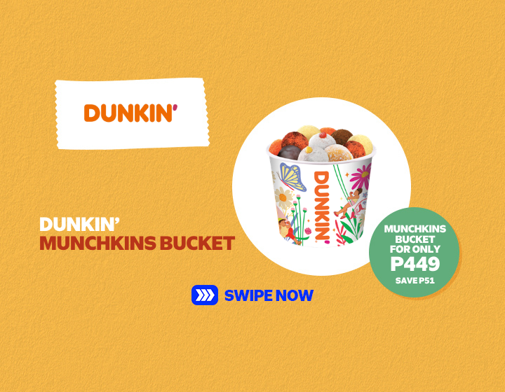 DUNKIN' MUNCHKINS BUCKET FOR ONLY P449!