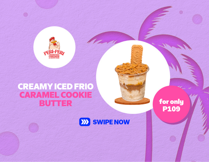 SMMR | PERI-PERI CHARCOAL CHICKEN & SAUCE BAR | CREAMY ICED FRIO CARAMEL COOKIE BUTTER FOR ONLY P109