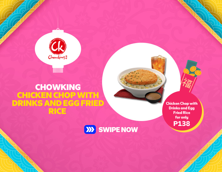 CHOWKING CHICKEN CHOP WITH DRINKS AND EGG FRIED RICE FOR ONLY P138!