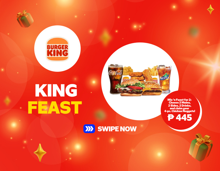For Only  ₱445  |Burger King | Mix 'n Feast for 2:  Choose 2 Mains,  2 Sides, 2 Drinks,  and claim your  4-pc. Chicken Nuggets!