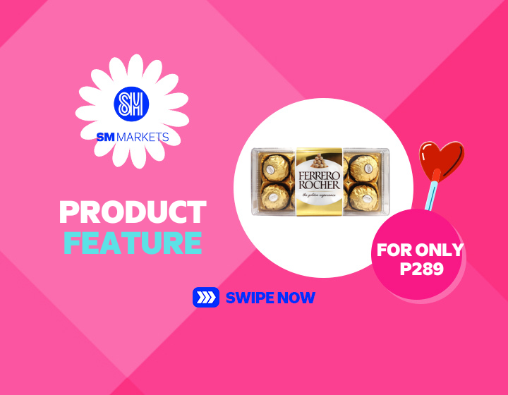 Php 289.00 only on SM SUPERMARKET Fererro Rocher by 6s