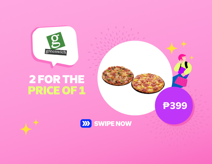 GREENWICH | 2 FOR THE PRICE OF 1 DEALISCIOUS PIZZA DEAL