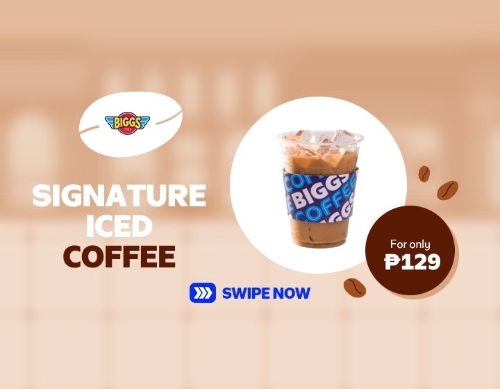 SIGNATURE ICED COFFEE for ONLY ₱ 129.