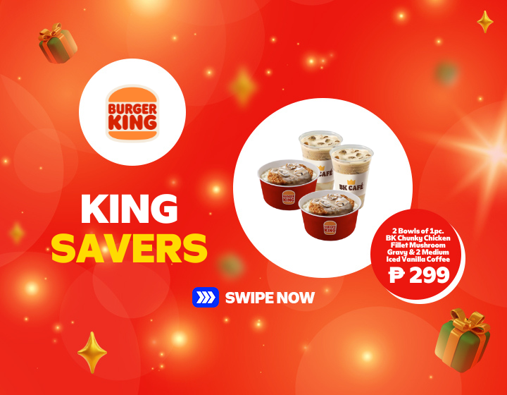For Only  ₱299  | Burger King | 2 Bowls of 1pc.  BK Chunky Chicken  Fillet Mushroom  Gravy & 2 Medium  Iced Vanilla Coffee 