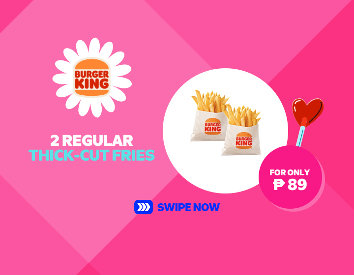 For Only  ₱89  | Burger King | 2 Regular Thick-Cut Fries