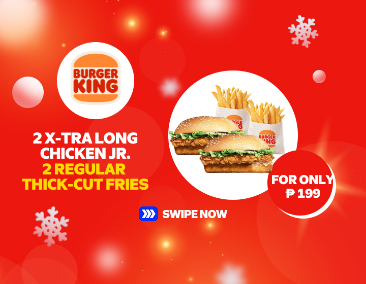 For Only  ₱199  | Burger King | 2 X-tra Long Chicken & 2 Regular Thick-Cut Fries