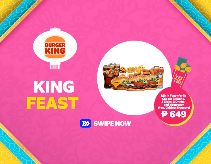 For Only  ₱649  |Burger King | Mix 'n Feast for 3:  Choose 3 Mains,  3 Sides, 3 Drinks,  and claim your  6-pc. Chicken Nuggets!