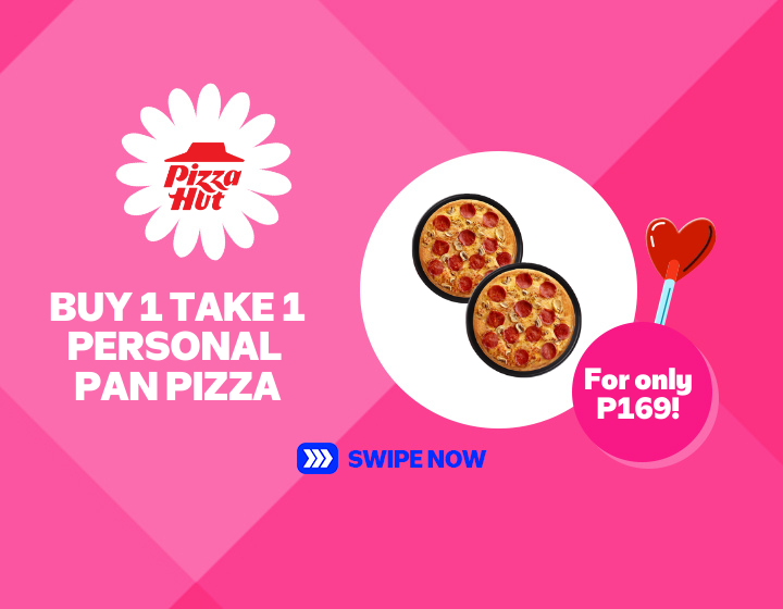 PIZZA HUT I B1T1 PERSONAL PAN PIZZA FOR ONLY P169!