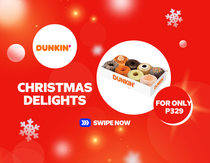 DUNKIN | CHRISTMAS DELIGHT FOR ONLY  329 PESOS AND SAVE 31