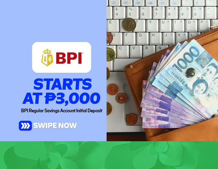 Start a BPI Regular Savings Account with a P3,000 Initial Deposit 