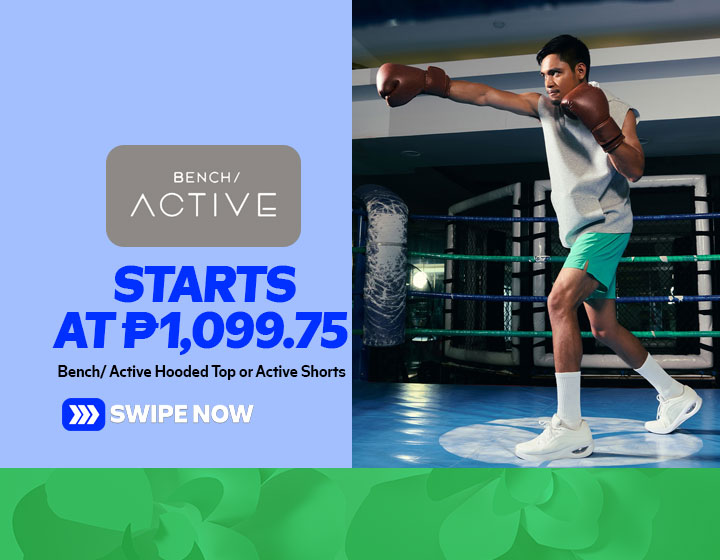 Bench/ Active Hooded Top or Active Shorts starts at P1,099.75