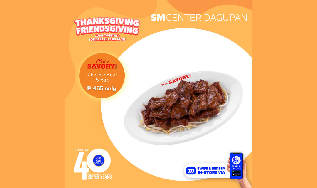 Visit Classic Savory at SM Center Dagupan and Enjoy the savory goodness of Chinese Beef Steak for only PhP 465!