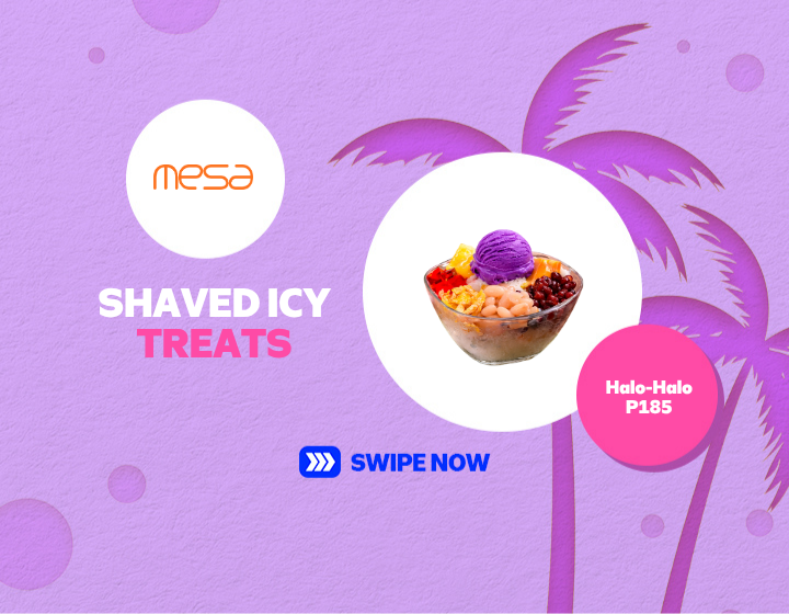 Enjoy Halo-Halo at MESA for only P185