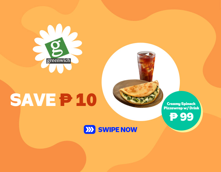 SMMR | GREENWICH | SAVE P10 ON CREAMY SPINACH PIZZAWRAP WITH DRINK
