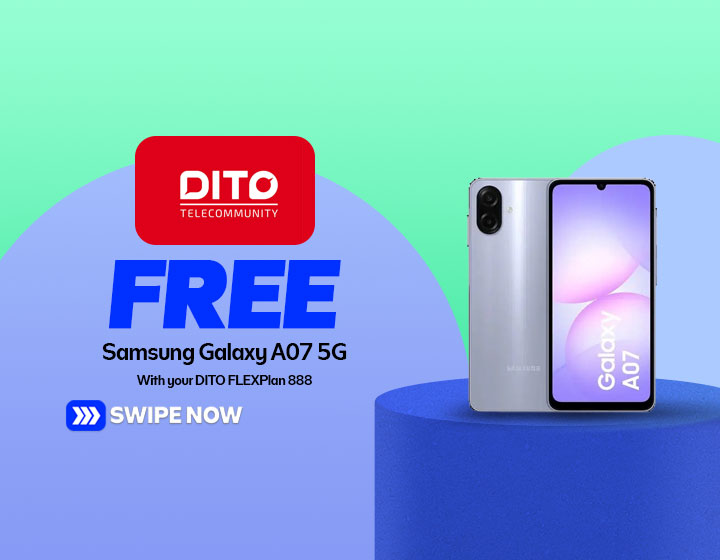 Get a Free Samsung Galaxy A07 5G with your DITO FLEXPlan 888 