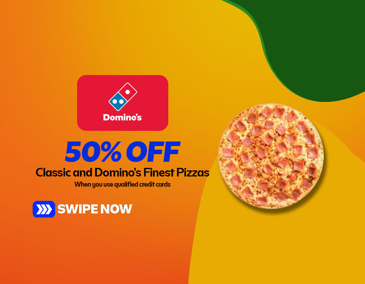 Enjoy 50% Off on Select Classic and Domino's Finest Pizzas with Qualified Credit Cards