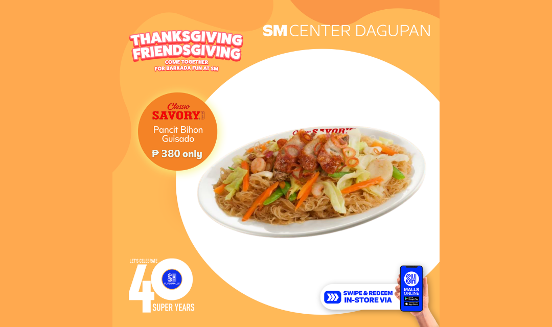 Enjoy Thanksgiving at SM Center Dagupan with Classic Savory's Pancit Bihon guisado only at PhP 380!