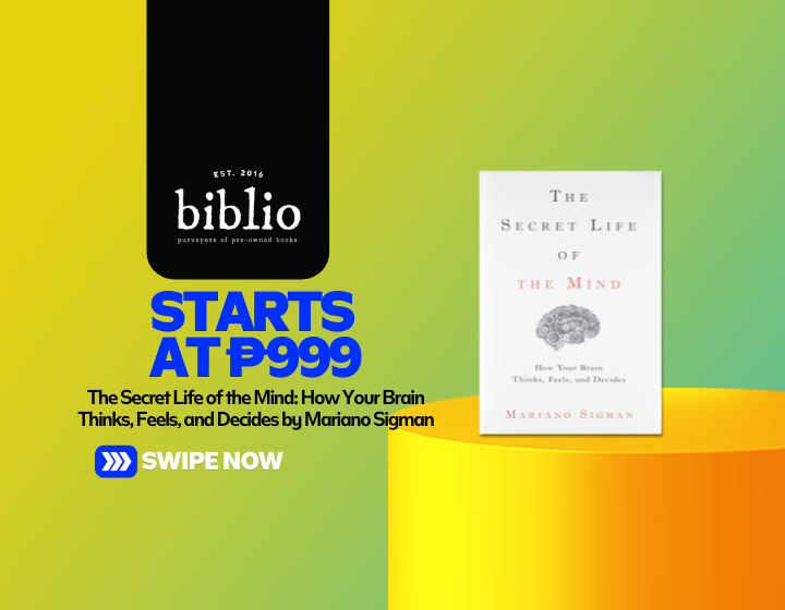 The Secret Life of the Mind: How Your Brain Thinks, Feels, and Decides by Mariano Sigman Starting At P999 