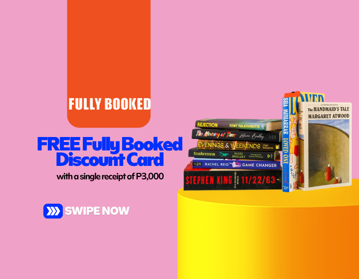FREE Fully Booked Discount Card with a single receipt of P3,000