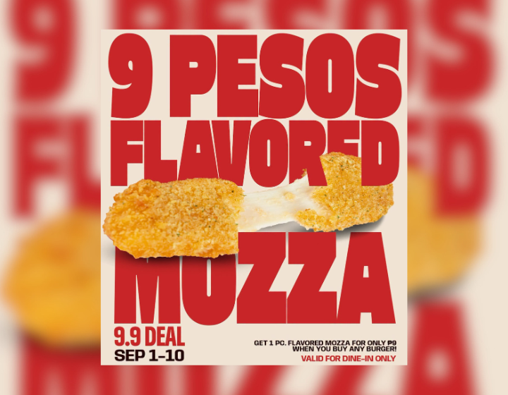 1pc of Flavored Mozza for only P9 when you buy any burger