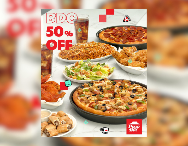 50% OFF your Pizza Hut dine-in with your BDO Credit Card
