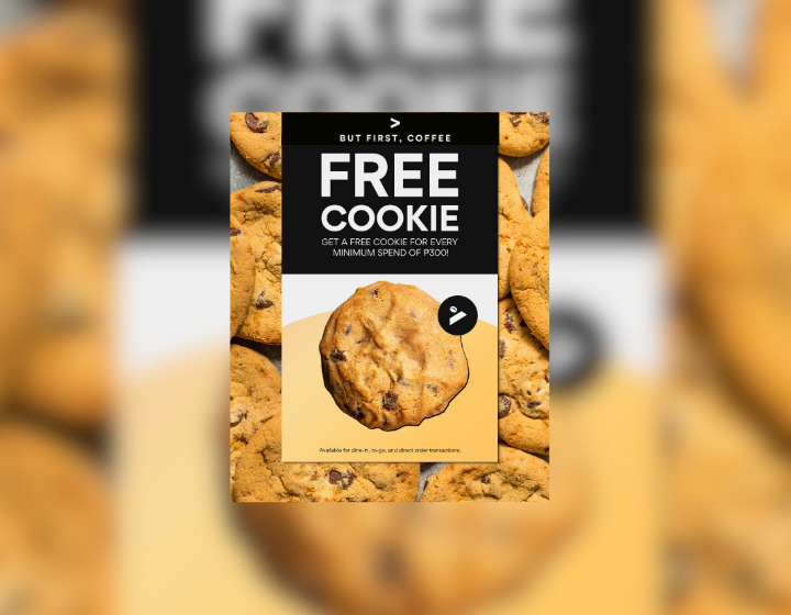 FREE Cookie with Minimum Spend of P300