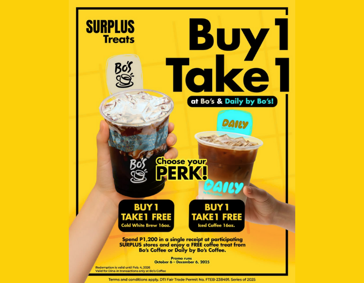 Spend min. of P1200 in Surplus and avail a Buy 1 Get 1 Coffee at Bo's