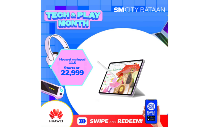 TECH AND PLAY MONTH AT HUAWEI SM CITY BATAAN