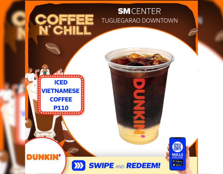 DUNKIN' ICED VIETNAMESE COFFEE  for only  ₱110!