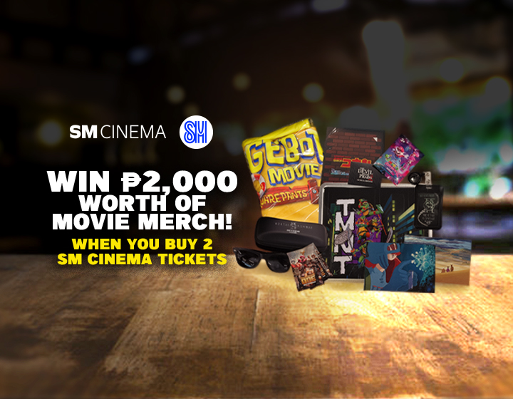 Win ₱2,000 worth of Movie Merch when you Buy 2 SM Cinema Tickets