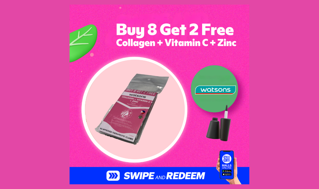 Buy 8 Get 2 Free when you buy Collagen with Vitamin C and Zinc at Watsons SM Center Dagupan!