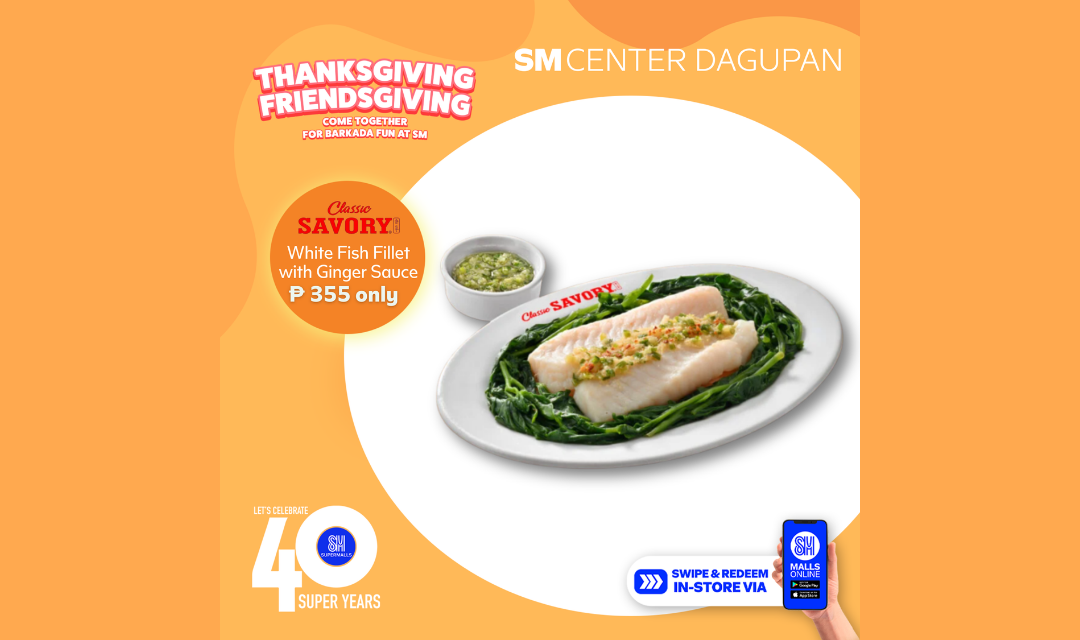 Enjoy Thanksgiving with Friends at Classic Savory with their White Fish Fillet for only PhP 355!