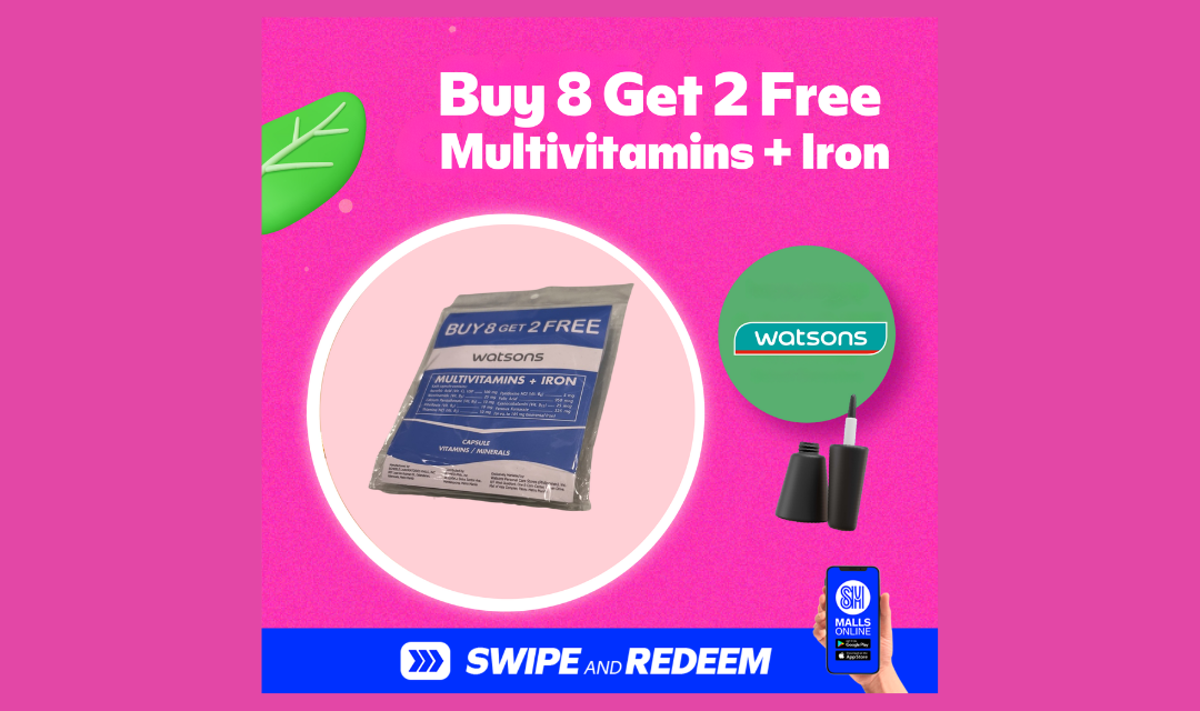 Buy 8 Get 2 Free when you buy Multivitamins with Iron at Watsons SM Center Dagupan!