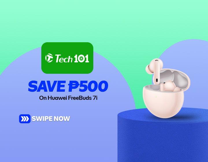 Save P500 and get Freebies worth P1,198 with your HUAWEI FreeBuds 7i
